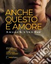 Anche questo è amore. 20 storie fra le mura domestiche. Ediz. illustrata libro