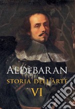 Aldèbaran. Storia dell'arte. Vol. 6 libro