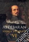 Aldèbaran. Storia dell'arte. Vol. 6 libro