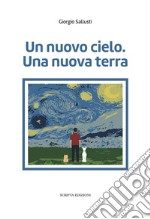 Un nuovo cielo. Una nuova terra