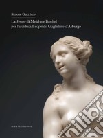 La Venere di Melchior Barthel per l'arciduca Leopoldo d'Asburgo. Ediz. italiana e inglese libro