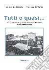 Tutti o quasi... Il contributo dei giovani di Villa Bartolomea alla Grande Guerra libro