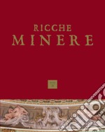 Ricche minere. Rivista semestrale di storia dell'arte (2022). Vol. 18 libro