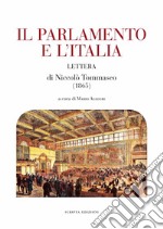 Il Parlamento e l'Italia. Lettera di Niccolò Tommaseo (1865) libro