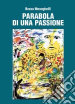 Parabola di una passione libro