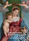 «Una vaghissima Madonna in trono». Francesco Vecellio e la pala per la Pieve di Sedico libro