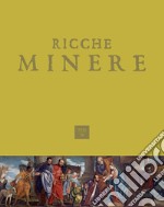 Ricche minere. Rivista di storia dell'arte (2023). Vol. 19 libro