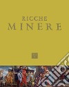 Ricche minere. Rivista di storia dell'arte (2023). Vol. 19 libro