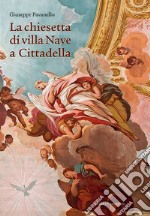 La chiesetta di villa Nave a Cittadella libro