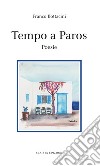 Tempo a Paros libro di Bottacini Franco