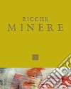 Ricche minere. Rivista di storia dell'arte (2023). Vol. 20 libro di Pavanello G. (cur.)