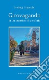 Girovagando in un quartiere di periferia libro di Tregnaghi Pierluigi