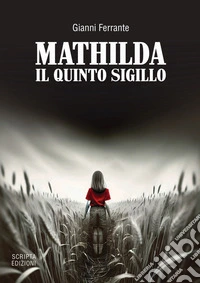 Mathilda. Il quinto sigillo