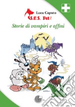 S.O.S. pet 2. Storie di vampiri e affini libro