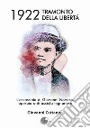 1922 tramonto della libertà. L'assassinio di Giovanni Novara, operaio antifascista legnanese libro di Cattaneo Giovanni