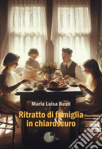 Ritratto di famiglia in chiaroscuro libro