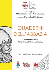 Quaderni dell'abbazia. Numero unico. Anno Domini 1273. Papa Gregorio X a Morimondo (2023) libro