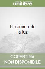 El camino de la luz libro