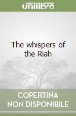 The whispers of the Riah libro