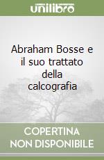 Abraham Bosse e il suo trattato della calcografia libro