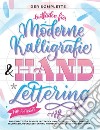 Der komplette leitfaden für moderne kalligrafie & handlettering für anfänger. Eine schritt für schritt leitfaden und übungsbuch mit theorie, techniken, übungsseiten und projekten, um lettering zu lernen libro