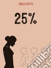 25%. Una de cada cuatro mujeres libro