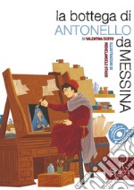 La bottega di Antonello da Messina libro