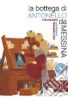 La bottega di Antonello da Messina libro