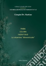 Paba colina inositolo. Le vitamine dimenticate libro