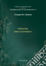 Pressione. Erbe e nutrimenti libro