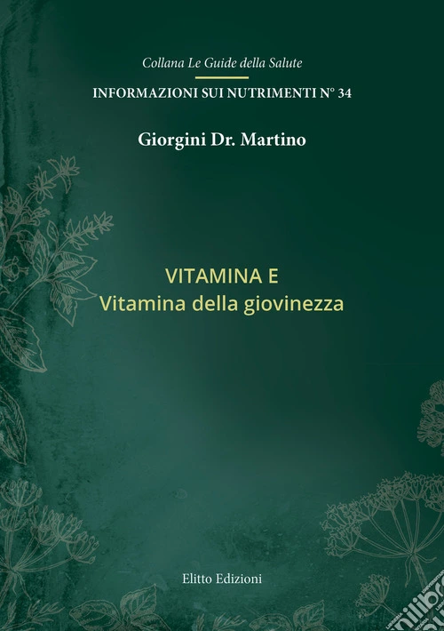 Vitamina E. Vitamina della giovinezza