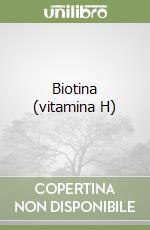 Biotina (vitamina H) libro