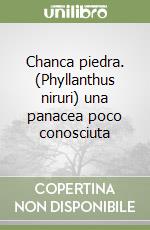 Chanca piedra. (Phyllanthus niruri) una panacea poco conosciuta libro