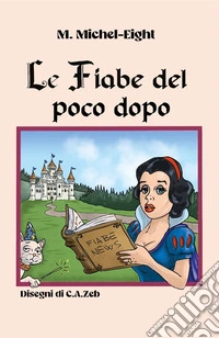 Le fiabe del poco dopo libro