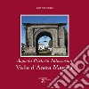 Valle d'Aosta magica. Augusta Praetoria Salassorum libro di Viero Aristide