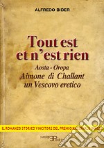 Tout est et n'est rien. Aosta-Oropa Aimone di Challant un vescovo eretico