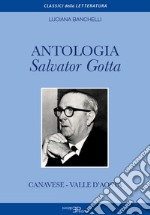 Antologia Salvator Gotta. Canavese - Valle d'Aosta libro