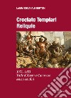 Crociate templari reliquie. 1071-1453 Valle d'Aosta e Canavese senza confini libro