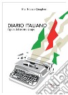 Diario italiano. Figure del nostro tempo libro di Quaglieni Pier Franco