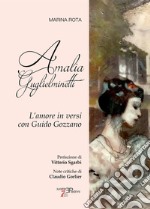 Amalia Guglielminetti. L'amore in versi con Guido Gozzano libro