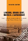 Lingere, brava gent, maraia e gargagnan. Ladri, ruffiani, persone perbene e criminali di una Torino che non c'è più libro