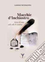 Macchie d'inchiostro. Lirica del vento sulle zolle di Calabria