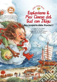 Esploriamo il Mar Cinese del Sud con Jiligu. Alla scoperta della Nanhai 1 libro