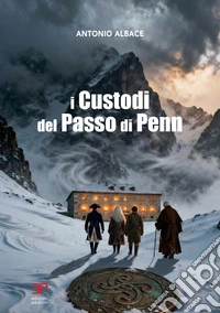 I custodi del Passo di Penn libro