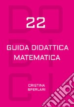 Dodici-22. Guida didattica matematica. Con Calendario libro