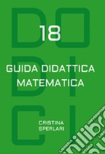 Dodici-18. Guida didattica matematica libro