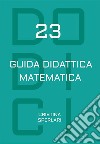 Dodici-23. Guida didattica matematica libro