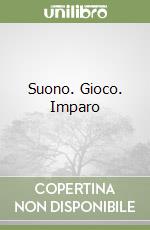 Suono. Gioco. Imparo