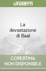 La devastazione di Baal