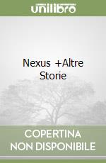 Nexus +Altre Storie
